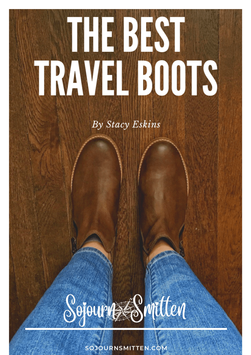 Best Travel Boots - Sojourn Smitten - 2019